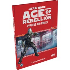 Star Wars: Age of Rebellion - Cyphers and Masks Hardcover